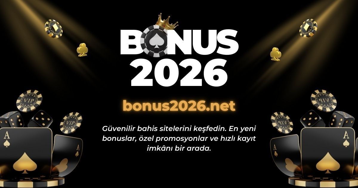 Bonus Veren Siteler 2026